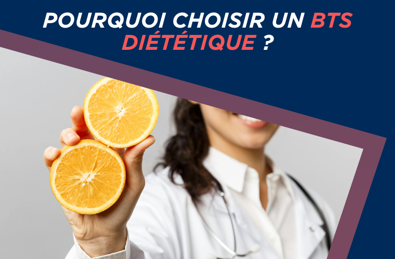 POURQUOI CHOISIR UN BTS DIÉTÉTIQUE